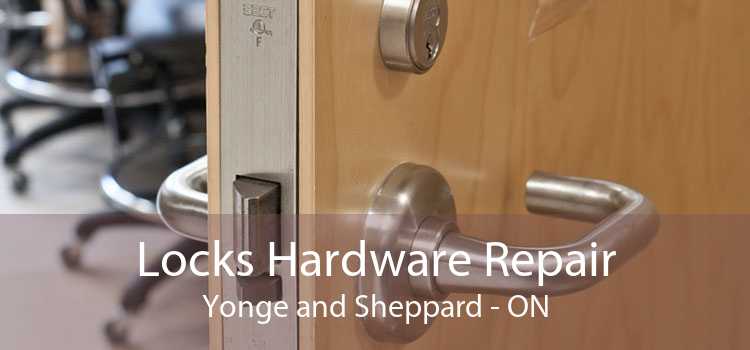 Locks Hardware Repair Yonge and Sheppard - ON